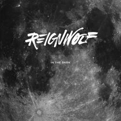 Reignwolf : In the Dark